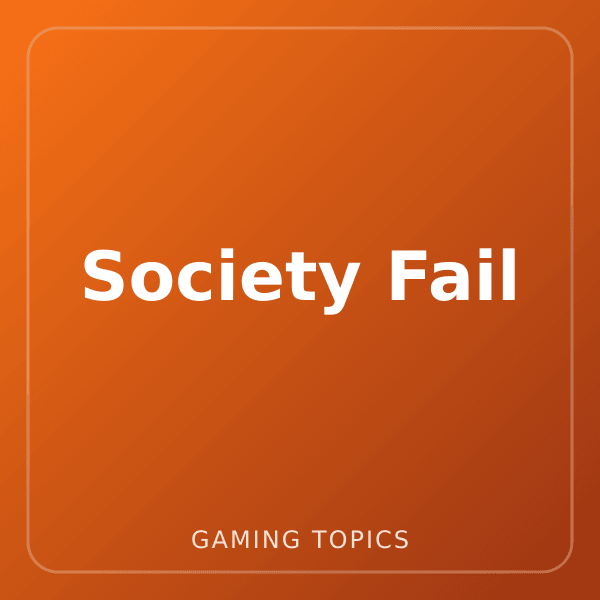 Society Fail