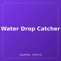 Water Drop Catcher